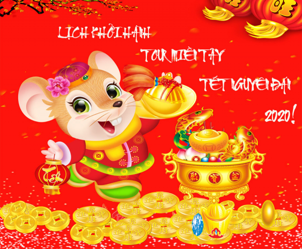 LỊCH KHỞI HÀNH TOUR MIỀN TÂY - TẾT NGUYÊN ĐÁN 2020