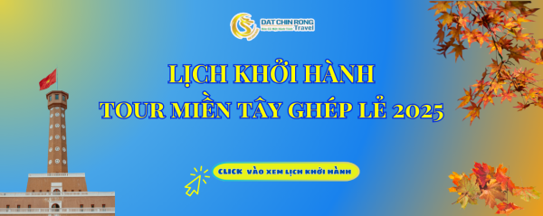 LỊCH KHỞI HÀNH TOUR MIỀN TÂY GHÉP KHÁCH LẺ 2025