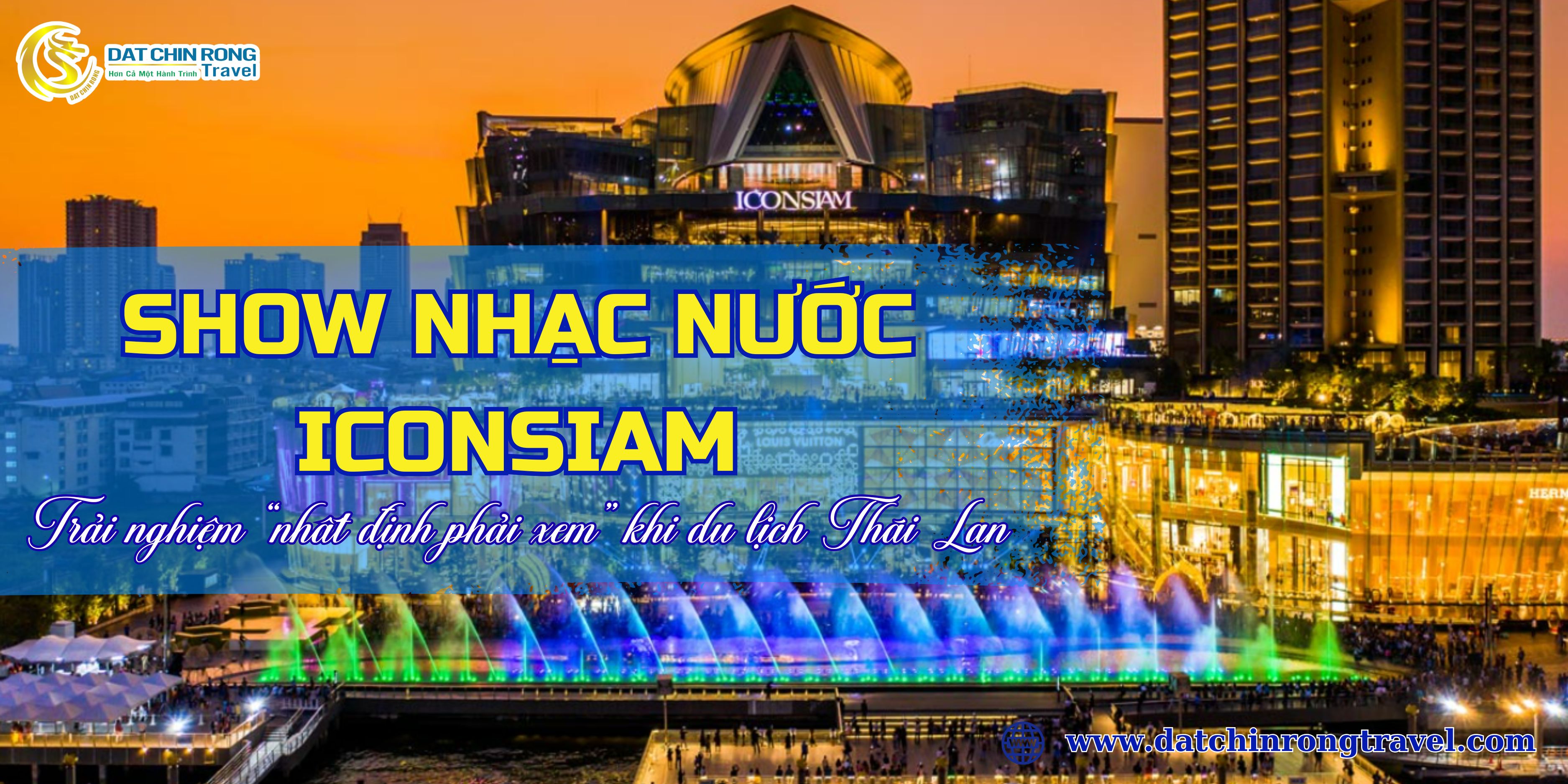 Show nhạc nước IconSiam – Trải nghiệm “nhất định phải xem” khi du lịch Thái Lan