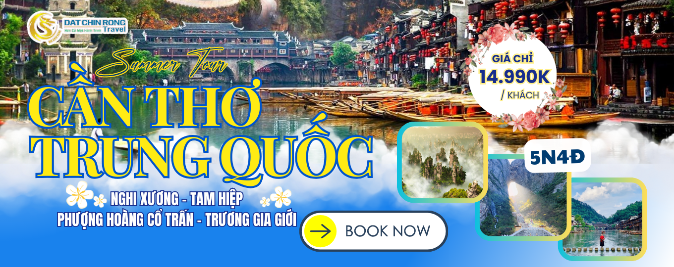 Tour Cần Thơ - Trung Quốc hè 2025