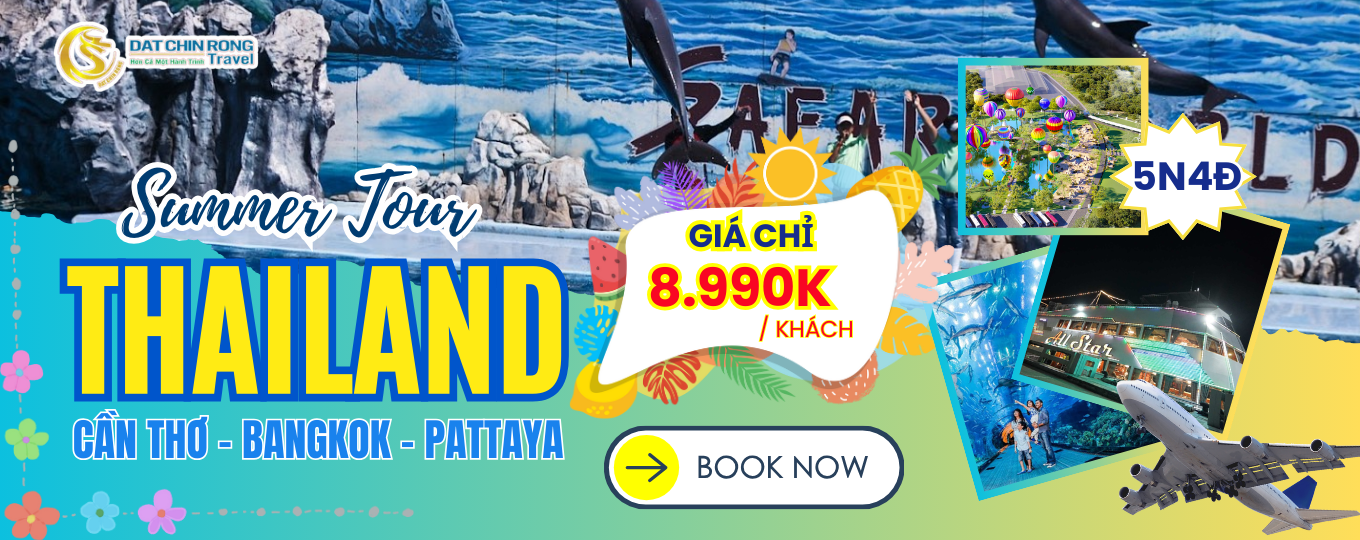 Tour Cần Thơ - Thái Lan hè 2025